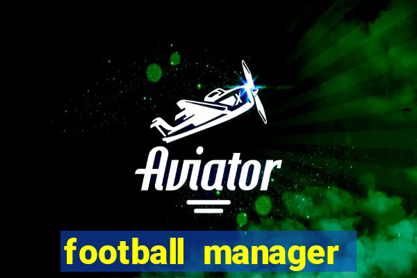 football manager 2024 crackeado